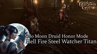 Solo Moon Druid Hell Fire Steel Watcher Titan Honor Run