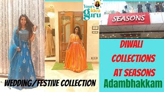 Diwali collections 2022 at Seasons|| wedding collection||festivewear collection||designerwear||