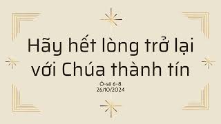 Tĩnh nguyện 26/10/2024 - HÃY HẾT LÒNG TRỞ LẠI VỚI CHÚA THÀNH TÍN