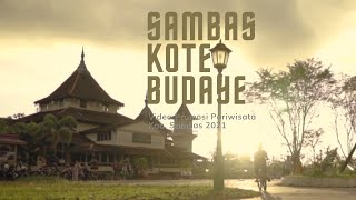 "Sambas Kote Budaye" (Promosi Pariwisata Kabupaten Sambas)