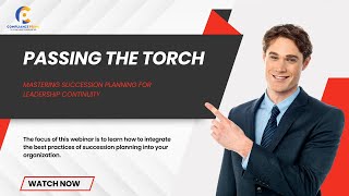 Passing the Torch | Navigating Leadership Succession for Sustainable Growth | WEBINAR