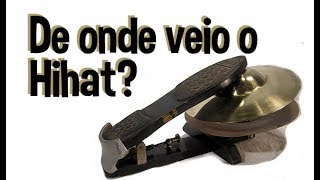 Histórias da Bateria - De onde veio o Hihat?