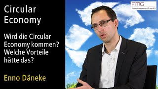 Circular Economy: Wird sie kommen? Welche Vorteile hätte das?