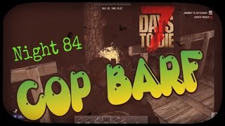 Night 84- Cop Barf