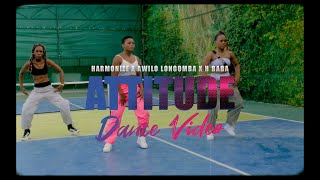 Harmonize x Awilo Longomba x H Baba - Attitude (Official Dance Video)