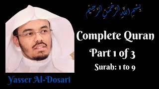 Yasser Al Dosari || Complete Quran || Part 1 of 3