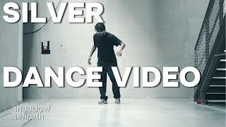 SILVER | Shaadow Sefiroth | Dance Video