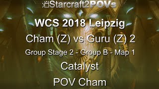 SC2 LotV - WCS 2018 Leipzig - Cham vs Guru 2 - Ro64 Group B - Map 1 - Catalyst - Cham