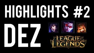 League of Legends Highlights #2 - Dez