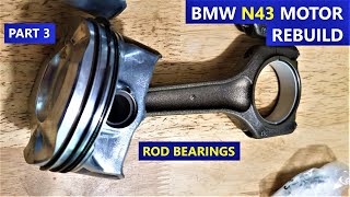 Piston rod bearings - PART 3 - RE-BUILD N43 Motor series