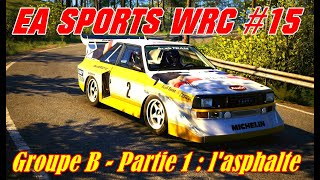 EA Sports WRC #15# Groupe B - Partie 1 : l'asphalte