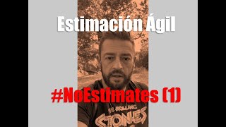 Estimación ágil: #NoEstimates (1)