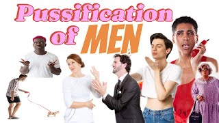 PUSSIFICATION OF MEN THIS IS REAL!!!! (COMEDY SKIT) #comedy #funny #masculinity #relationship