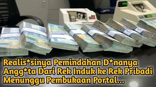 Realis*sinya Pemindahan D*nanya Angg*ta Dari Rek Induk ke Rek Pribadi Menunggu Pembukaan Portal