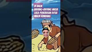 Di Balik Bayang-bayang Masa Lalu: Penebusan dosa Malin Kundang