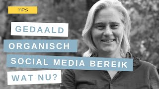 Organisch bereik op social media is gedaald, wat kun je doen