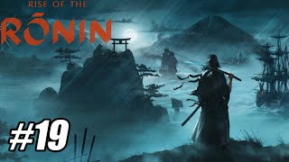 Rise of the Ronin - Part 19