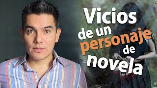 Ep. 2. Los vicios de un personaje de novela | Literatura