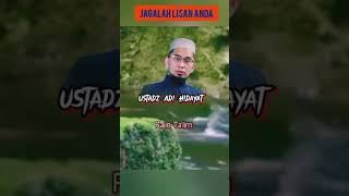 Ustad Adi Hidayat | Rajin ibadah Namun lisannya buruk