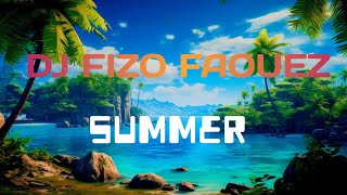 Dj Fizo Faouez -Summer ( Promo )  No Jingle