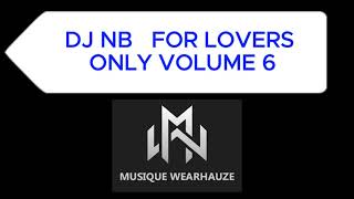 DJ NB   FOR LOVERS ONLY VOLUME 6