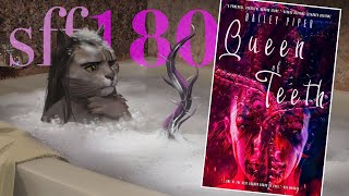 SFF180 🦷 ‘Queen of Teeth’ by Hailey Piper ★★★★