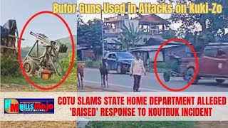 ENGLISH || Bofur Guns Used in Attacks on Kuki-Zo; CoTU Slams Home Dept. Response to Fresh Violence