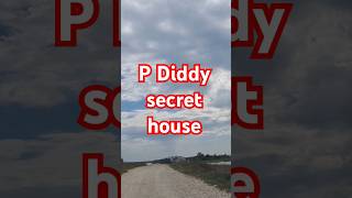 p diddy secret house🛖😱🔞🚨#shorts #short