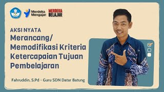 Aksi Nyata Merancang/Memodifikasi Kriteria Ketercapaian Tujuan Pembelajaran