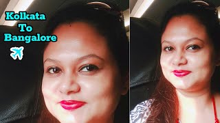 Kolkata To Bangalore by Air India Express||Full Journey|| Terminal - 2 Banglore Airport ✈️🧳