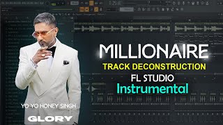 MILLIONAIRE - Instrumental | FL Studio | Yo Yo Honey Singh | Glory | TRACK DECONSTRUCTION