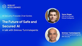 AI Security Fireside Series: The Future of Safe and Secured AI