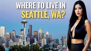 Moving to Seattle, WA - Exploring The Best Neighborhoods🔍