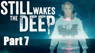 Still Wakes the Deep | Part 7 | PS5 Gameplay | Blind Playthrough (Commentary)