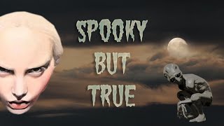 Spooky but True 1