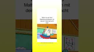 Wenn du als Kind Mathehausaufgaben mit deinem Vater gemacht hast #lustigevideos #memes