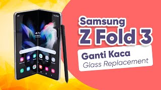 Samsung Z Fold 3 Ganti Kaca Depan | Front Glass Replacement