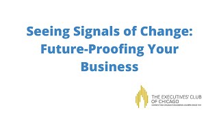 Seeing Signals of Change: Future-Proofing Your Business (2019)