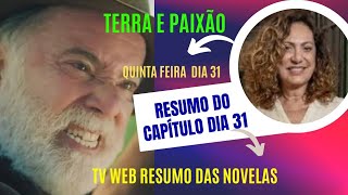 Terra e Paixão resumo do capítulo de quinta-feira dia 31