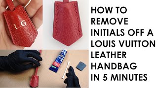 How To Remove Initials Off a Louis Vuitton Leather Bag In 5 Minutes #removeinitials #lvinitials