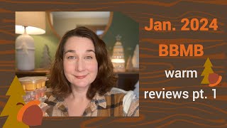 Jan. 2024 BBMB warm reviews- Pt. 1.