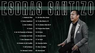 Esdras Santizo - Dios Siempre Fiel || Album Completo de Alabanza y Adoración(Vol.13)