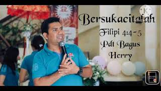 Bersukacitalah! | Filipi 4:4-5 | Pdt Bagus Herry