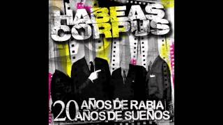 Habeas Corpus - A sangre y fuego (20 años de rabia, 20 años de sueños)