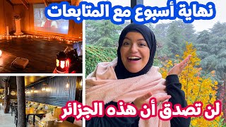 ALGERIA | Girls Weekend In Chrea | رحلة بنات في الجزائر