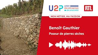 "Mon métier, ma passion" - Benoît Gauthier, Poseur de pierres sèches