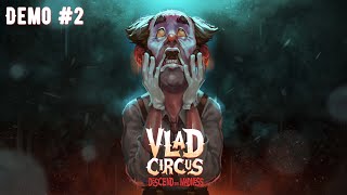 Vlad Circus: Descend Into Madness Demo #2