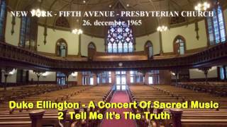 Duke Ellington:  A Concert Of Sacred Music 1965  -  2 Tell Me It's The Truth