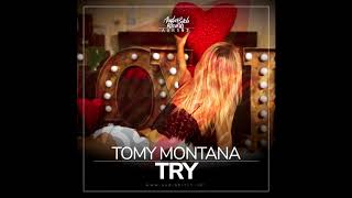 Tomy Montana - Try(Original)