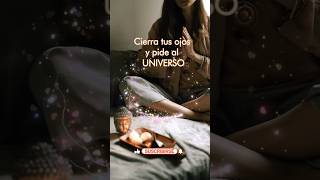 Pide al Universo